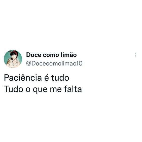 Paciência é tudo