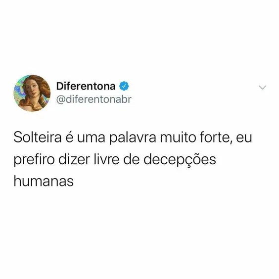 Solteira é palavra muito forte