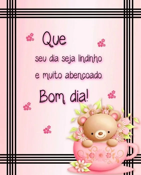 Bom dia lindinho e abençoado