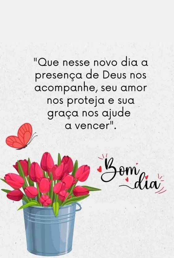 bom dia Deus nos acompanhe