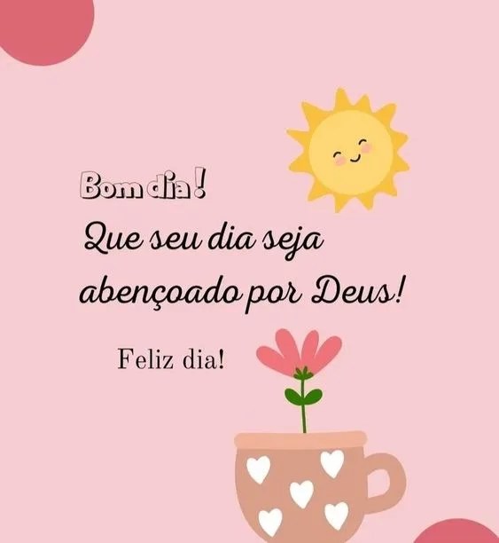 Bom dia abençoado por Deus