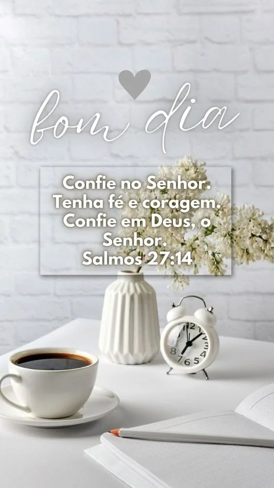 Bom dia de fé e coragem