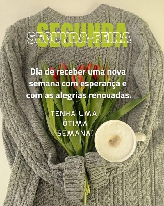 Dia de receber nova semana