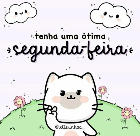 Tenha ótima segunda-feira